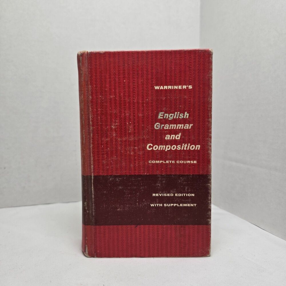 Warriner's English Grammar and Composition: Complete Course Revised Ed w/ Supple